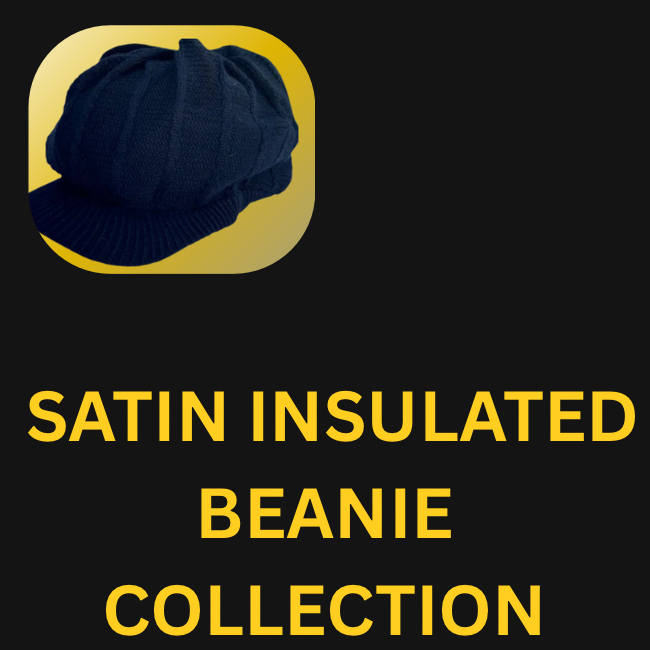 SATIN INSULATED BEANIE COLLECTION